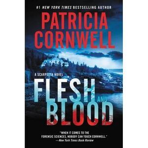 Flesh and Blood -- Patricia Cornwell